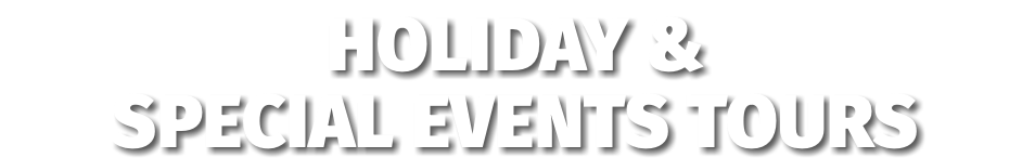 Holiday & Special Events tours