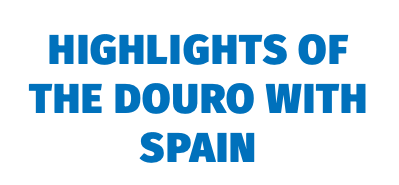 Highlights of the Douro with Spain
