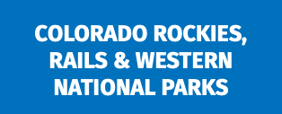 Colorado Rockies, Rails & Western National Parks