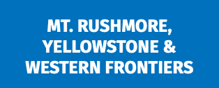 Mt. Rushmore, Yellowstone & Western Frontiers