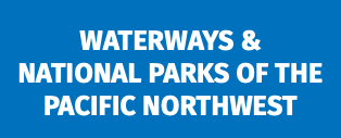 Waterways & National Parks of the Pacific Northwest