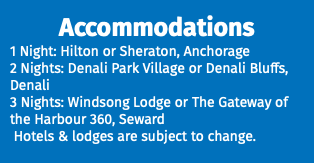 Accommodations 1 Night: Hilton or Sheraton, Anchorage 2 Nights: Denali Park Village or Denali Bluffs, Denali 3 Nights: Windsong Lodge or The Gateway of the Harbour 360, Seward Hotels & lodges are subject to change.