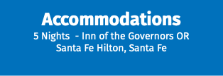 Accommodations 5 Nights - Inn of the Governors OR  Santa Fe Hilton, Santa Fe 