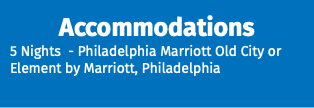 Accommodations 5 Nights - Philadelphia Marriott Old City or Element by Marriott, Philadelphia