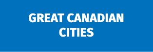Great Canadian Cities
