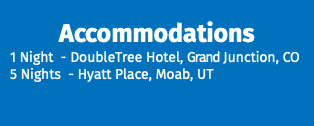 Accommodations 1 Night - DoubleTree Hotel, Grand Junction, CO 5 Nights - Hyatt Place, Moab, UT