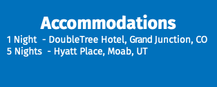 Accommodations 1 Night - DoubleTree Hotel, Grand Junction, CO 5 Nights - Hyatt Place, Moab, UT