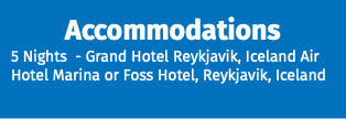 Accommodations 5 Nights - Grand Hotel Reykjavik, Iceland Air Hotel Marina or Foss Hotel, Reykjavik, Iceland