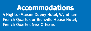 Accommodations 4 Nights -Maison Dupuy Hotel, Wyndham French Quarter, or Bienville House Hotel, French Quarter, New Orleans