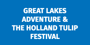 Great Lakes Adventure &  the Holland Tulip Festival