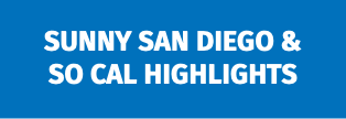 Sunny San Diego &  So Cal Highlights