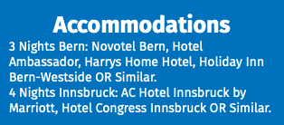 Accommodations 3 Nights Bern: Novotel Bern, Hotel Ambassador, Harrys Home Hotel, Holiday Inn Bern-Westside OR Similar. 4 Nights Innsbruck: AC Hotel Innsbruck by Marriott, Hotel Congress Innsbruck OR Similar.