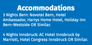 Accommodations 3 Nights Bern: Novotel Bern, Hotel Ambassador, Harrys Home Hotel, Holiday Inn Bern-Westside OR Similar. 4 Nights Innsbruck: AC Hotel Innsbruck by Marriott, Hotel Congress Innsbruck OR Similar.