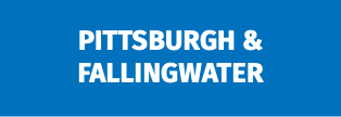 Pittsburgh & Fallingwater