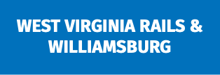 WEST VIRGINIA RAILS & WILLIAMSBURG