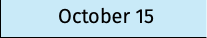 October 15