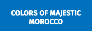 &nbsp;Colors of Majestic Morocco