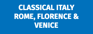 Classical Italy Rome, Florence & Venice