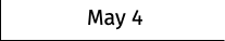 May 4
