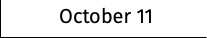October 11