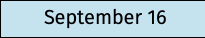 September 16