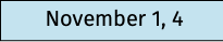 November 1, 4