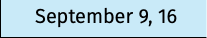 September 9, 16