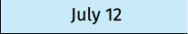 July 12