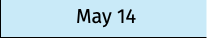 May 14