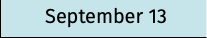 September 13