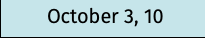 October 3, 10