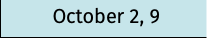 October 2, 9