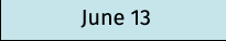 June 13