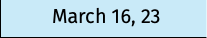 March 16, 23