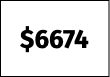 $6674