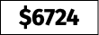 $6724