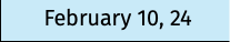 February 10, 24