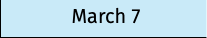 March 7