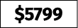 $5799
