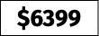 $6399