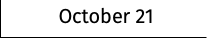October 21