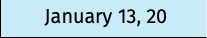 January 13, 20