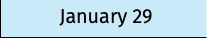 January 29